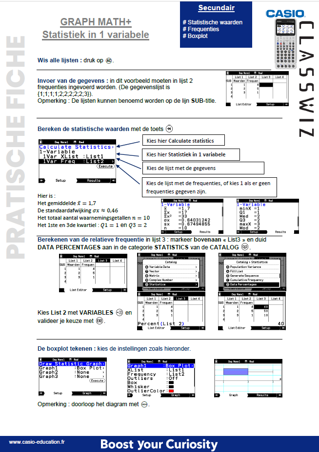 Praktische fiche : GRAPH MATH+ : Statistiek in 1 Variabele - Menu STATISTICS Praktische fiche : GRAPH MATH+ : Statistiek in 1 Variabele - Menu STATISTICS